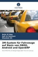Asim Ul Haq, Safi Ur Rehman, Shawkat Ali - 3M-System für Fahrzeuge auf Basis von OBDII, Android und OpenERP, Häftad