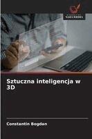 Constantin Bogdan - Sztuczna inteligencja w 3D, Häftad. Tillgänglighet: Lägg i varukorg
