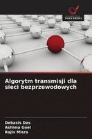 Debasis Das, Ashima Goel, Rajiv Misra - Algorytm transmisji dla sieci bezprzewodowych, Häftad