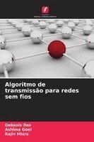Debasis Das, Ashima Goel, Rajiv Misra - Algoritmo de transmissão para redes sem fios, Häftad