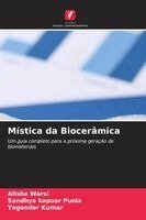 Alisha Warsi, Sandhya Kapoor Punia, Yogender Kumar - Mística da Biocerâmica, Häftad