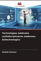 Technologies médicales multidisciplinaires modernes, biotechnologies