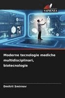 Moderne tecnologie mediche multidisciplinari, biotecnologie
