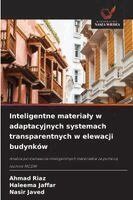 Inteligentne materialy w adaptacyjnych systemach transparentnych w elewacji budynków