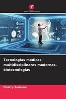 Tecnologias médicas multidisciplinares modernas, biotecnologias