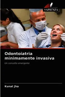Kunal Jha - Odontoiatria minimamente invasiva, Häftad. Tillgänglighet: Lägg i varukorg