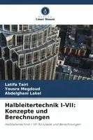Latifa Tairi, Yousra Megdoud, Abdelghani Lakel - Halbleitertechnik I-VII, Häftad. Tillgänglighet: Lägg i varukorg