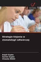 Anjali Gupta, Sachin Gupta, Vineeta Nikhil - Strategie klejenia w stomatologii odtwórczej, Häftad