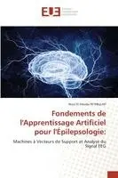 Nour El Houda Fethellah - Fondements de l'Apprentissage Artificiel pour l'Épilepsologie, Häftad. Tillgänglighet: Lägg i varukorg