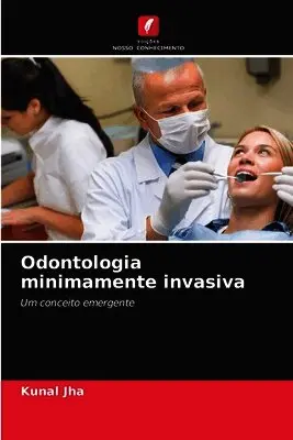 Kunal Jha - Odontologia minimamente invasiva, Häftad. Tillgänglighet: Lägg i varukorg