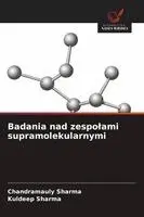 Badania nad zespolami supramolekularnymi