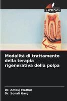 Modalità di trattamento della terapia rigenerativa della polpa