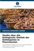 Fouteye Mohamed Lemine - Studie über die biologische Vielfalt der Dattelpalme in Mauretanien., Häftad