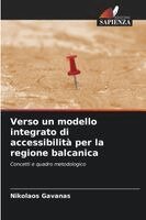 Nikolaos Gavanas - Verso un modello integrato di accessibilità per la regione balcanica, Häftad