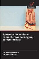 Sposoby leczenia w ramach regeneracyjnej terapii miazgi
