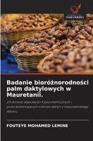 Fouteye Mohamed Lemine - Badanie bioróżnorodności palm daktylowych w Mauretanii., Häftad