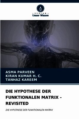 Hypothese Der Funktionalen Matrix - Revisited
