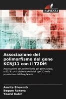 Amrita Bhowmik, Begum Rokeya, Yearul Kabir - Associazione del polimorfismo del gene KCNJ11 con il T2DM, Häftad