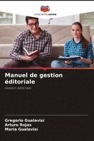 Gregorio Gualavisi, Arturo Rojas, Maria Gualavisí - Manuel de gestion éditoriale, Häftad. Tillgänglighet: Lägg i varukorg