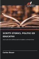 Scritti Storici, Politici Ed Educativi