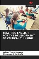 Nelson Toncel Herrera, Alexander Ortiz Ocaña - Teaching English for the Development of Critical Thinking, Häftad. Tillgänglighet: Lägg i varukorg