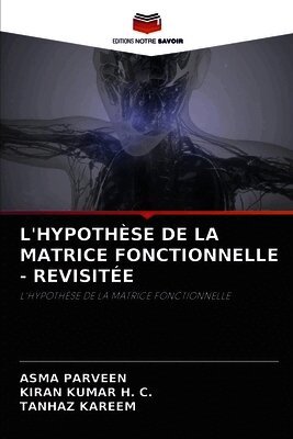 L'Hypothèse de la Matrice Fonctionnelle - Revisitée