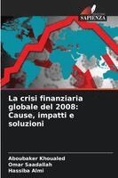 Aboubaker Khoualed, Omar Saadallah, Hassiba Almi - crisi finanziaria globale del 2008, Häftad
