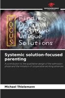 Michael Thielemann - Systemic solution-focused parenting, Häftad
