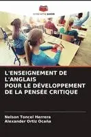 Nelson Toncel Herrera, Alexander Ortiz Ocaña - L'Enseignement de l'Anglais Pour Le Développement de la Pensée Critique, Häftad. Tillgänglighet: Lägg i varukorg