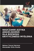 Nelson Toncel Herrera, Alexander Ortiz Ocaña - Nauczanie JĘzyka Angielskiego Dla Rozwoju Krytycznego MyŚlenia, Häftad. Tillgänglighet: Lägg i varukorg