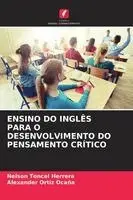 Nelson Toncel Herrera, Alexander Ortiz Ocaña - Ensino Do Inglês Para O Desenvolvimento Do Pensamento Crítico, Häftad. Tillgänglighet: Lägg i varukorg