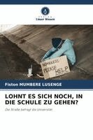 Fiston Mumbere Lusenge - Lohnt Es Sich Noch, in Die Schule Zu Gehen?, Häftad