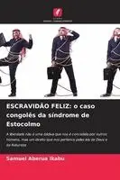 Escravidão Feliz