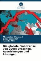 Aboubaker Khoualed, Omar Saadallah, Hassiba Almi - globale Finanzkrise von 2008, Häftad