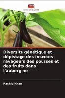 Diversité génétique et dépistage des insectes ravageurs des pousses et des fruits dans l'aubergine