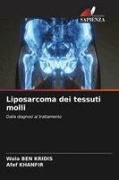 Wala Ben Kridis, Afef Khanfir - Liposarcoma dei tessuti molli, Häftad. Tillgänglighet: Lägg i varukorg