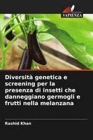 Diversità genetica e screening per la presenza di insetti che danneggiano germogli e frutti nella melanzana