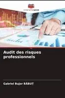 Gabriel Bujor BĂbuȚ - Audit des risques professionnels, Häftad. Tillgänglighet: Lägg i varukorg