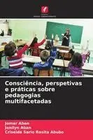 Consciência, perspetivas e práticas sobre pedagogias multifacetadas