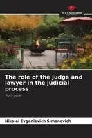 role of the judge and lawyer in the judicial process