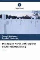 Region Kursk während der deutschen Besatzung