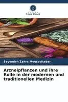 Arzneipflanzen und ihre Rolle in der modernen und traditionellen Medizin
