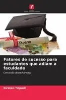 Fatores de sucesso para estudantes que adiam a faculdade
