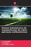 R Narmadha, C H Ashok, C H Shilpa Chakra - Síntese hidrotérmica de nanopartículas de cobre, Häftad