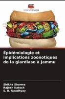 Shikha Sharma, Rajesh Katoch, S R Upadhyay - Épidémiologie et implications zoonotiques de la giardiase à Jammu, Häftad