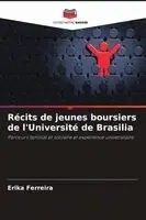Récits de jeunes boursiers de l'Université de Brasilia