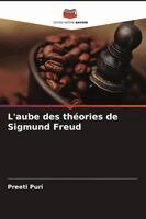 Preeti Puri - L'aube des théories de Sigmund Freud, Häftad