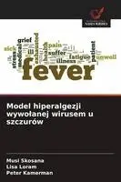 Model hiperalgezji wywolanej wirusem u szczurów