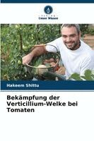 Hakeem Shittu - Bekämpfung der Verticillium-Welke bei Tomaten, Häftad