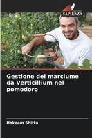 Hakeem Shittu - Gestione del marciume da Verticillium nel pomodoro, Häftad